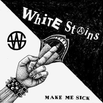 Album White Stains: Make Me Sick 