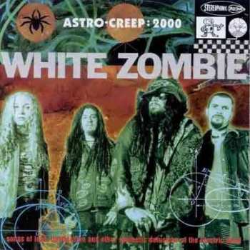 Album White Zombie: Astro-Creep: 2000 (Songs Of Love, Destruction And Other Synthetic Delusions Of The Electric Head)