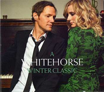 Album Whitehorse: A Whitehorse Winter Classic