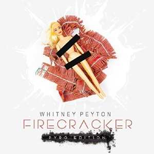 Whitney Peyton: Firecracker (Pyro Edition)