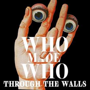 Album WhoMadeWho: Through The Walls