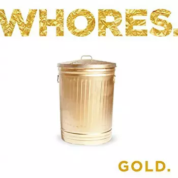 Whores.: Gold.