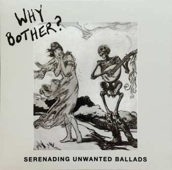 Album Why Bother?: Serenading Unwanted Ballads