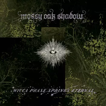 Wicca Phase Springs Eternal: Mossy Oak Shadow