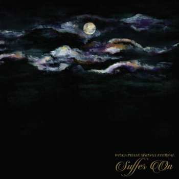 Album Wicca Phase Springs Eternal: Suffer On