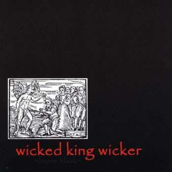 CD Wicked King Wicker: Borne Black 452689