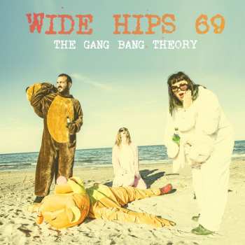 Album Wide Hips 69: The Gang Bang Theory