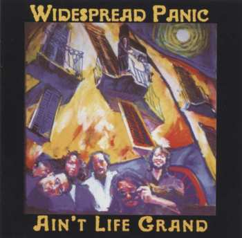 Album Widespread Panic: Ain't Life Grand