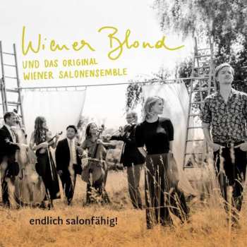 Album Wiener Blond: Endlich Salonfähig!