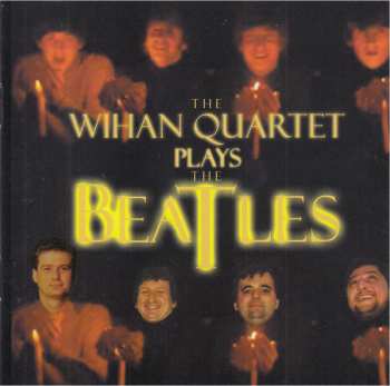 Album Wihan Quartet: The Wihan Quartet Plays The Beatles