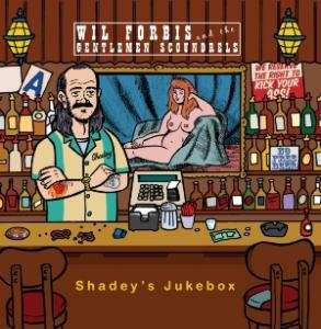 Album Wil Forbis And The Gentlemen Scoundrels: Shadey's Jukebox
