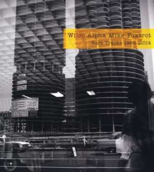 Album Wilco: Alpha Mike Foxtrot (Rare Tracks 1994-2014)