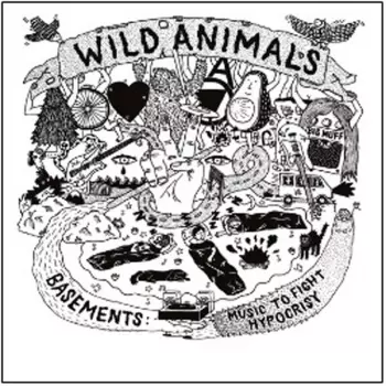 Wild Animals: Basements : Music To Fight Hypocrisy