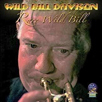 Wild Bill Davison: Rare Wild Bill