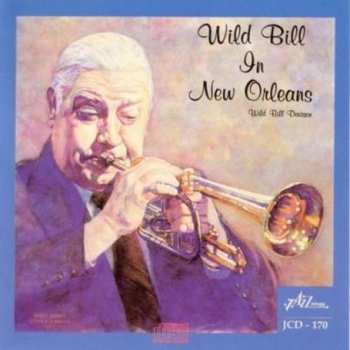 Album Wild Bill Davison: Wild Bill In New Orleans