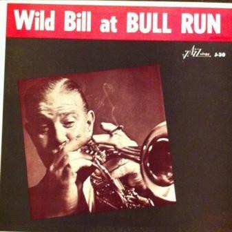 Album Wild Bill Davison: Wild Bill At Bull Run