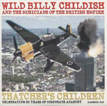 Album Wild Billy Childish & The Musicians Of The British Empire: Thatcher's Children