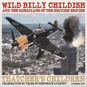 SP Wild Billy Childish & The Musicians Of The British Empire: Thatcher's Children 480334