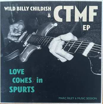 Album Billy Childish: Love Comes In Spurts EP