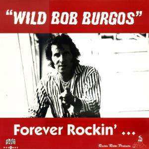 Album Wild Bob Burgos: Forever Rockin'