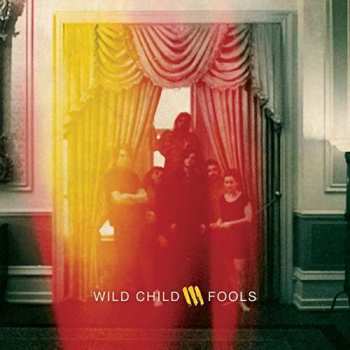 Album Wild Child: Fools