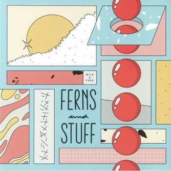 Album Wild & Free: Ferns And Stuff