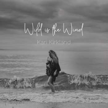 Album Kari Kirkland: Wild Is The Wind