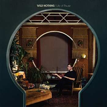 LP Wild Nothing: Life Of Pause LTD | CLR 20335