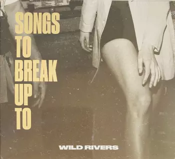 Songs To Break Up To