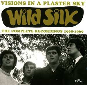 Album Wild Silk: Visions In A Plaster Sky: The Complete Recordings 1968-1969