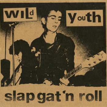 Album Wild Youth: Slap Gat'n Roll