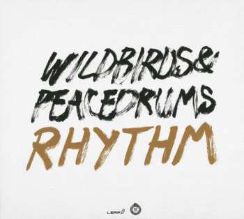 CD Wildbirds & Peacedrums: Rhythm 413002