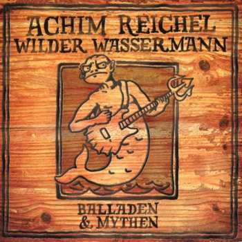 Album Achim Reichel: Wilder Wassermann - Balladen & Mythen