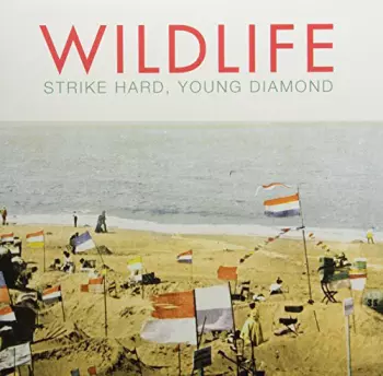 Wildlife: Strike Hard, Young Diamond