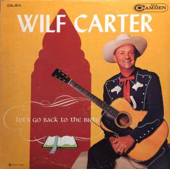 LP Wilf Carter: Lets Go Back To The Bible 539105
