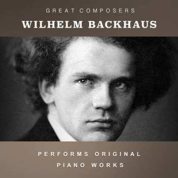 Album Wilhelm Backhaus: Condon Collection: Masters Of The Piano Roll
