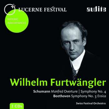 Album Wilhelm Furtwängler: Manfred Overture; Symphony No. 4; Symphony No. 3 Eroica