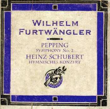 Wilhelm Furtwängler: Symphony No. 2 / Hymnisches Konzert