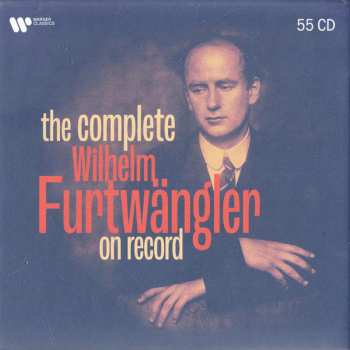 Album Wilhelm Furtwängler: The Complete Wilhelm Furtwängler On Record