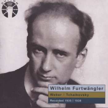 Album Wilhelm Furtwängler: Weber and Tchaikovsky