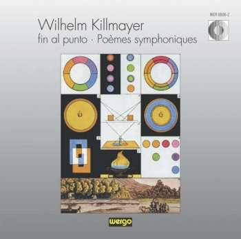 Wilhelm Killmayer: Poemes Symphoniques