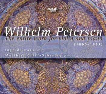 Album Wilhelm Petersen: Sämtliche Werke Für Violine & Klavier