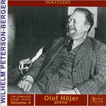 Album Wilhelm Peterson-Berger: Peterson-Berger - Complete Piano Music Volume 4