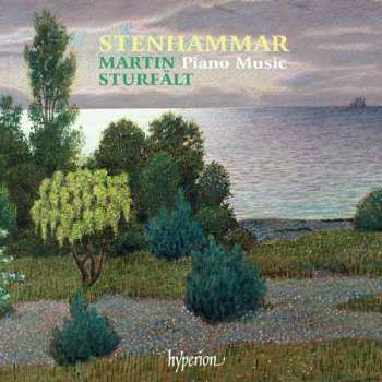 CD Martin Sturfält: Stenhammar: Piano Music 462740