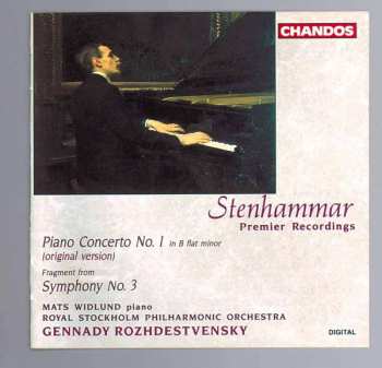 Album Wilhelm Stenhammar: Piano Concerto No. 1 In B Flat Minor (Original Version) / Fragment From Symphony No. 3