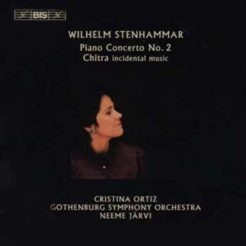 CD Wilhelm Stenhammar: Piano Concerto No. 2 In D Minor, Op. 23 / "Chitra", Incidental Music, Op. 43 465154