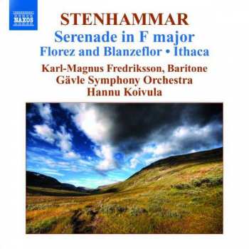 Album Wilhelm Stenhammar: Serenade In F Major • Florez And Blanzeflor • Ithaca