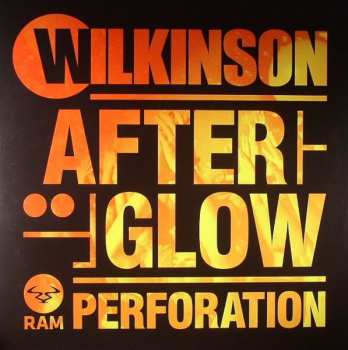 Album Wilkinson: Afterglow / Perforation