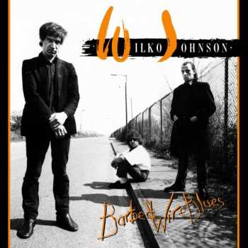 Album Wilko Johnson: Barbed Wire Blues