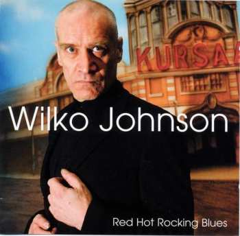 Album Wilko Johnson: Red Hot Rocking Blues